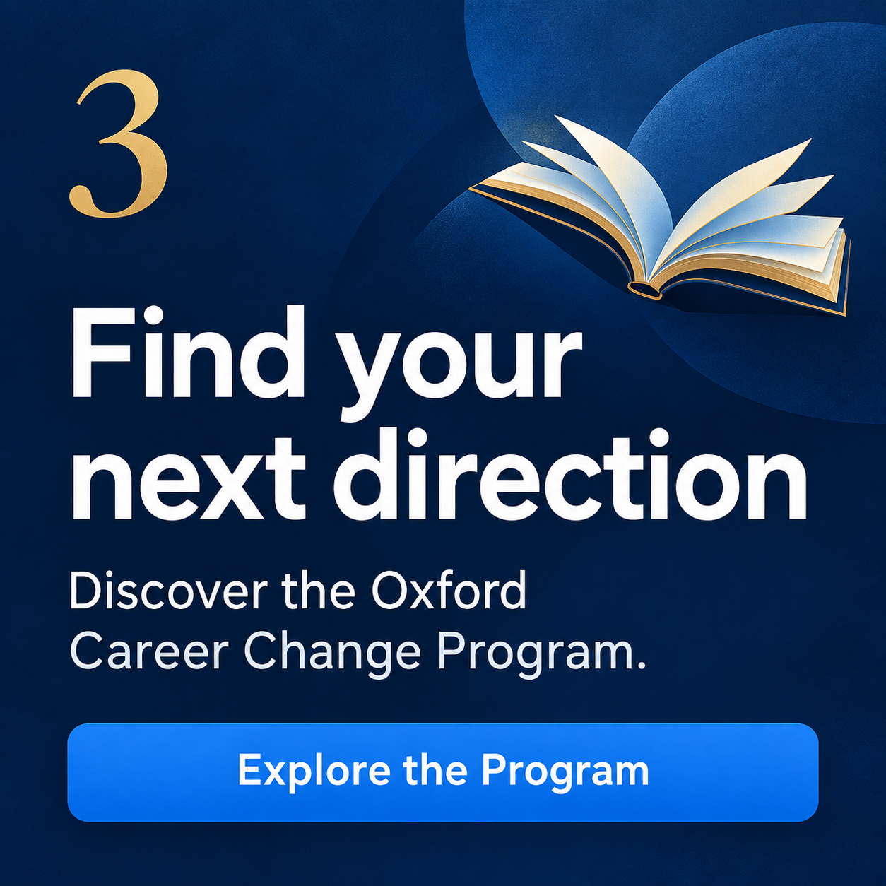 Step 3: Find your next direction with the Oxford Career Change Program